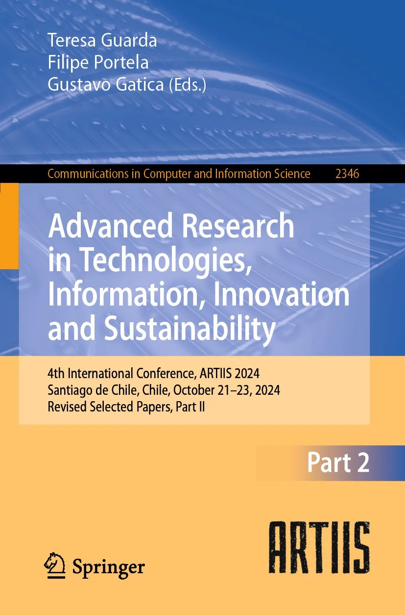Cover of 4th International Conference, ARTIIS 2024, Santiago de Chile, Chile, October 21–23, 2024, Revised Selected Papers, Part II
